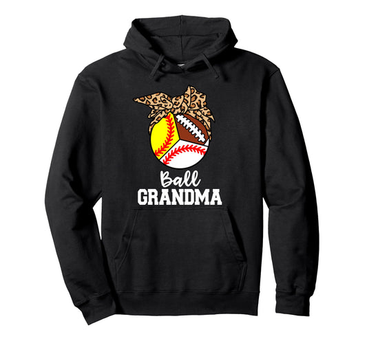 Ball Grandma Baseball Softball Football Hoodie - Graphic Print Men Women - T-Shirt, Sweatshirt, Hoodie