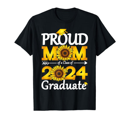Proud Mom Class 2024 Graduate T-Shirt - Casual Everyday Wear Men Women - T-Shirt, Sweatshirt, Hoodie