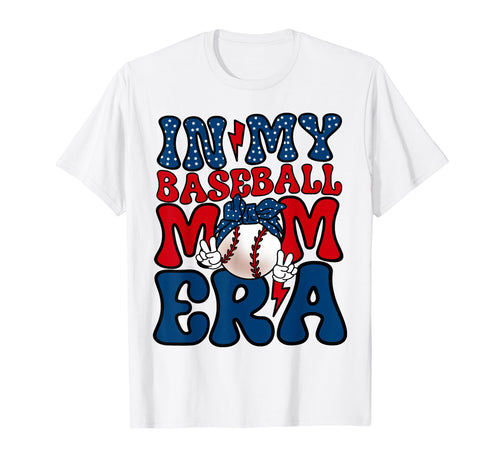 My Baseball Mom Era Funny T-Shirt - Casual Everyday Wear Men Women - T-Shirt, Sweatshirt, Hoodie
