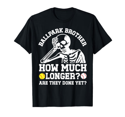 Ballpark Brother Funny Baseball T-Shirt - Unique Graphic for Adults - T-Shirt, Sweatshirt, Hoodie
