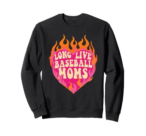 Long Live Softball Moms Funny Sweatshirt - Unique Graphic Men Women - T-Shirt, Sweatshirt, Hoodie