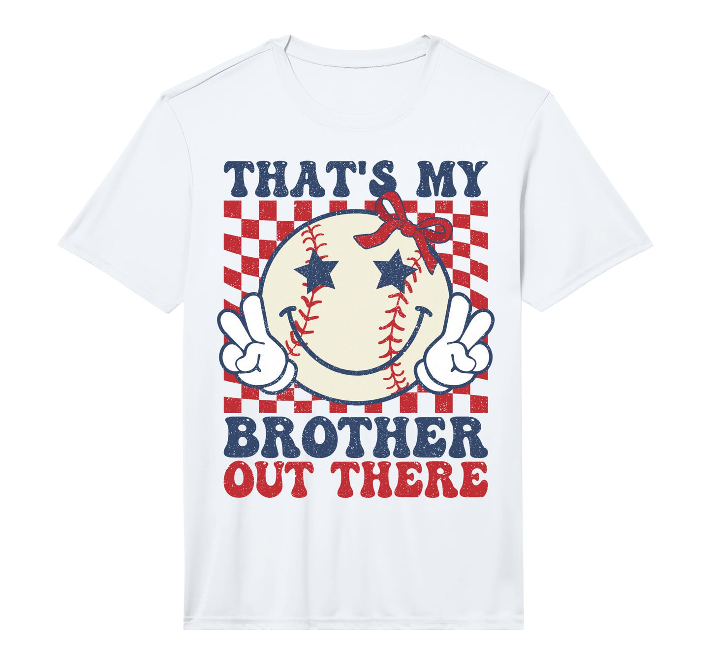 Thats My Brother Out There Baseball T-Shirt - Graphic Print Men Women - T-Shirt, Sweatshirt, Hoodie