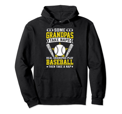 Some Grandpas Take Naps Funny Hoodie - Casual Everyday Wear Men Women - T-Shirt, Sweatshirt, Hoodie