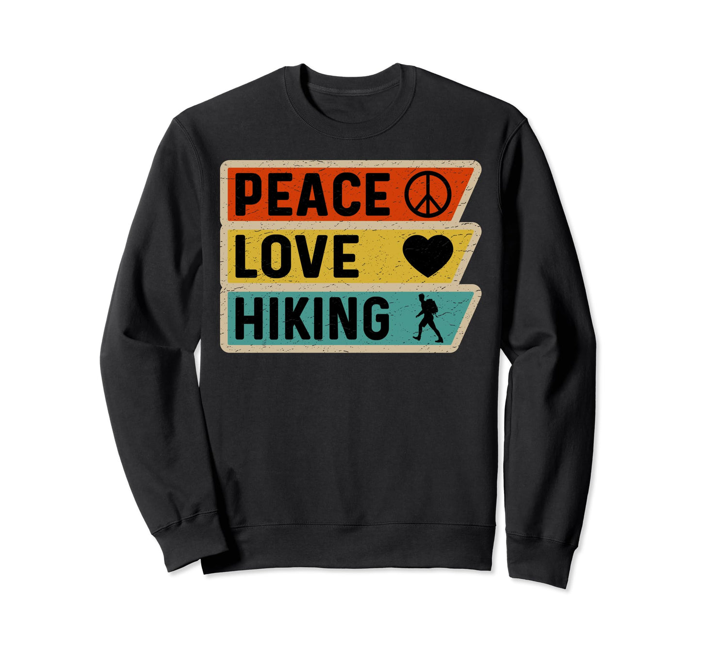 Distressed Peace Sign Love Hiking Sweatshirt - Fun Novelty Design Men Women - T-Shirt, Sweatshirt, Hoodie