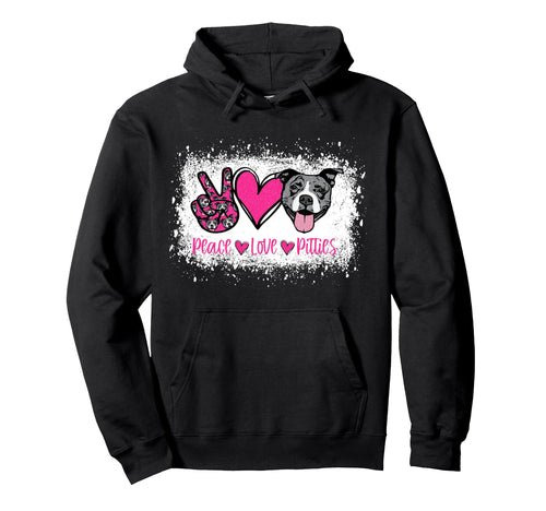 Peace Love Pitties Pitbull Lover Pet Hoodie - Streetwear Style Unisex - T-Shirt, Sweatshirt, Hoodie