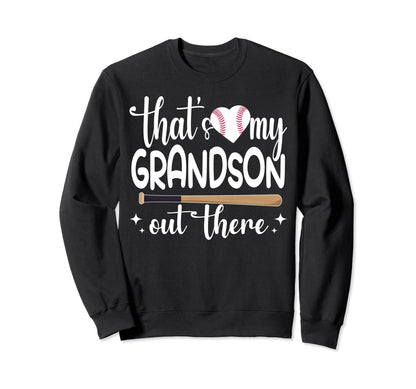Funny Thats My Grandson Out There Sweatshirt - Novelty Apparel Men Women - T-Shirt, Sweatshirt, Hoodie