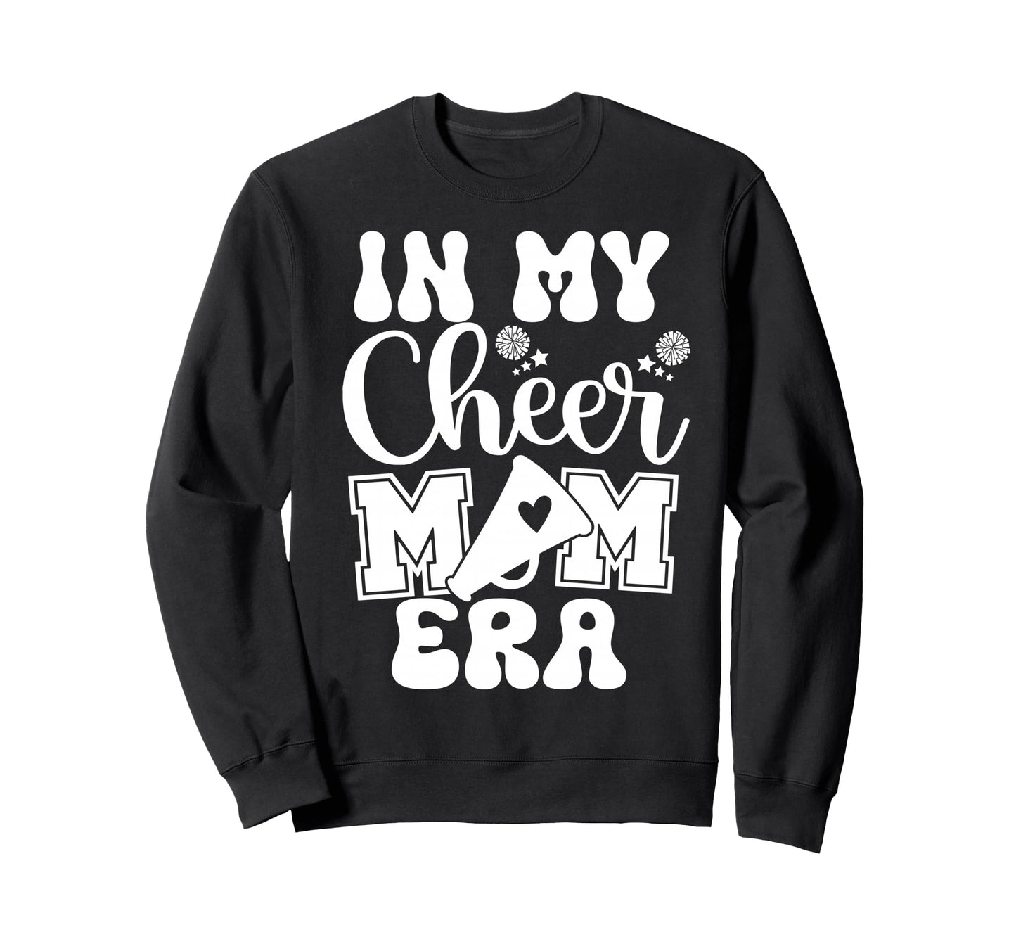 Cheer Dance Mama My Cheer Mom Era Sweatshirt - Novelty Apparel Men Women - T-Shirt, Sweatshirt, Hoodie
