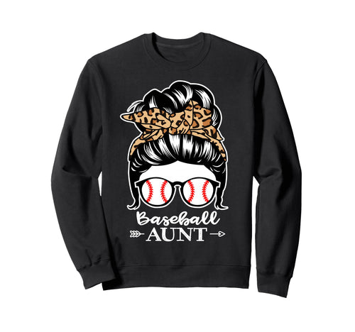 Baseball Aunt Messy Bun Hair Funny Sweatshirt - Novelty Apparel for Adults - T-Shirt, Sweatshirt, Hoodie
