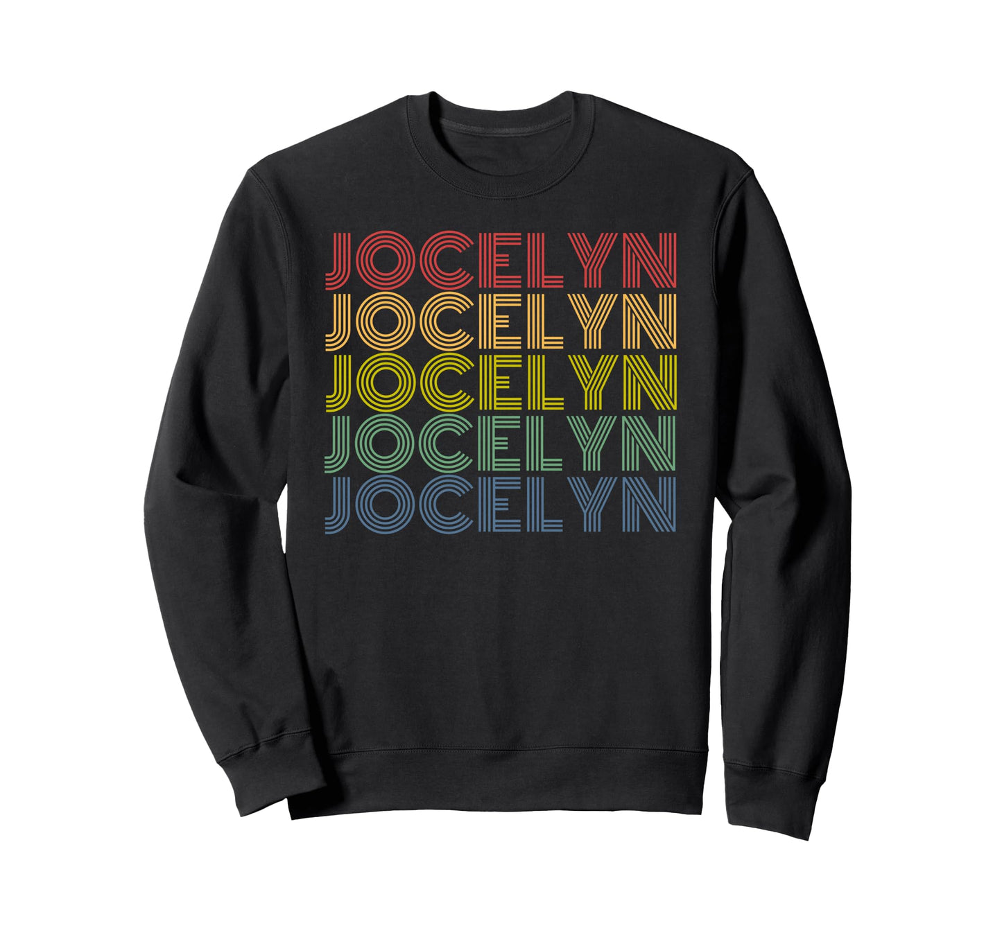 Jocelyn Name Rainbow Stacked Text Sweatshirt - Custom Art Print Unisex - T-Shirt, Sweatshirt, Hoodie