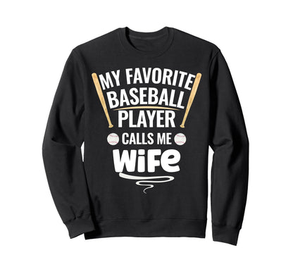 My Favorite Baseball Player Calls Sweatshirt - Aesthetic Graphic Men Women - T-Shirt, Sweatshirt, Hoodie