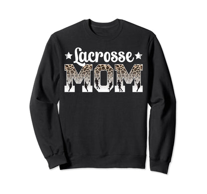 Lacrosse Mom Leopard Mom Lacrosse Sweatshirt - Trendy Graphic Men Women - T-Shirt, Sweatshirt, Hoodie