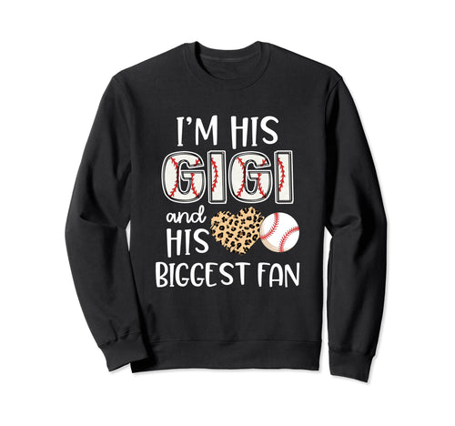 Baseball Gigi Gift Im His Biggest Sweatshirt - Trendy Graphic Men Women - T-Shirt, Sweatshirt, Hoodie