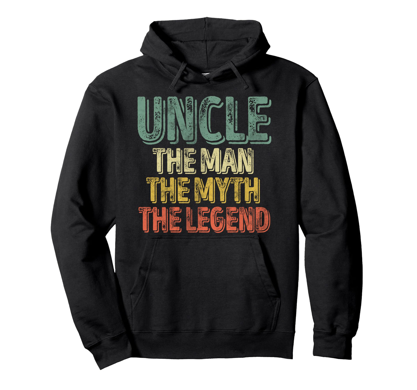 Uncle Myth Legend Fathers Day Hoodie - Unique Graphic Unisex - T-Shirt, Sweatshirt, Hoodie