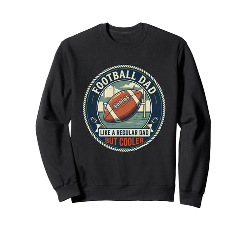 Football Dad Touchdown Quarterback Sweatshirt - Novelty Apparel for Adults - T-Shirt, Sweatshirt, Hoodie