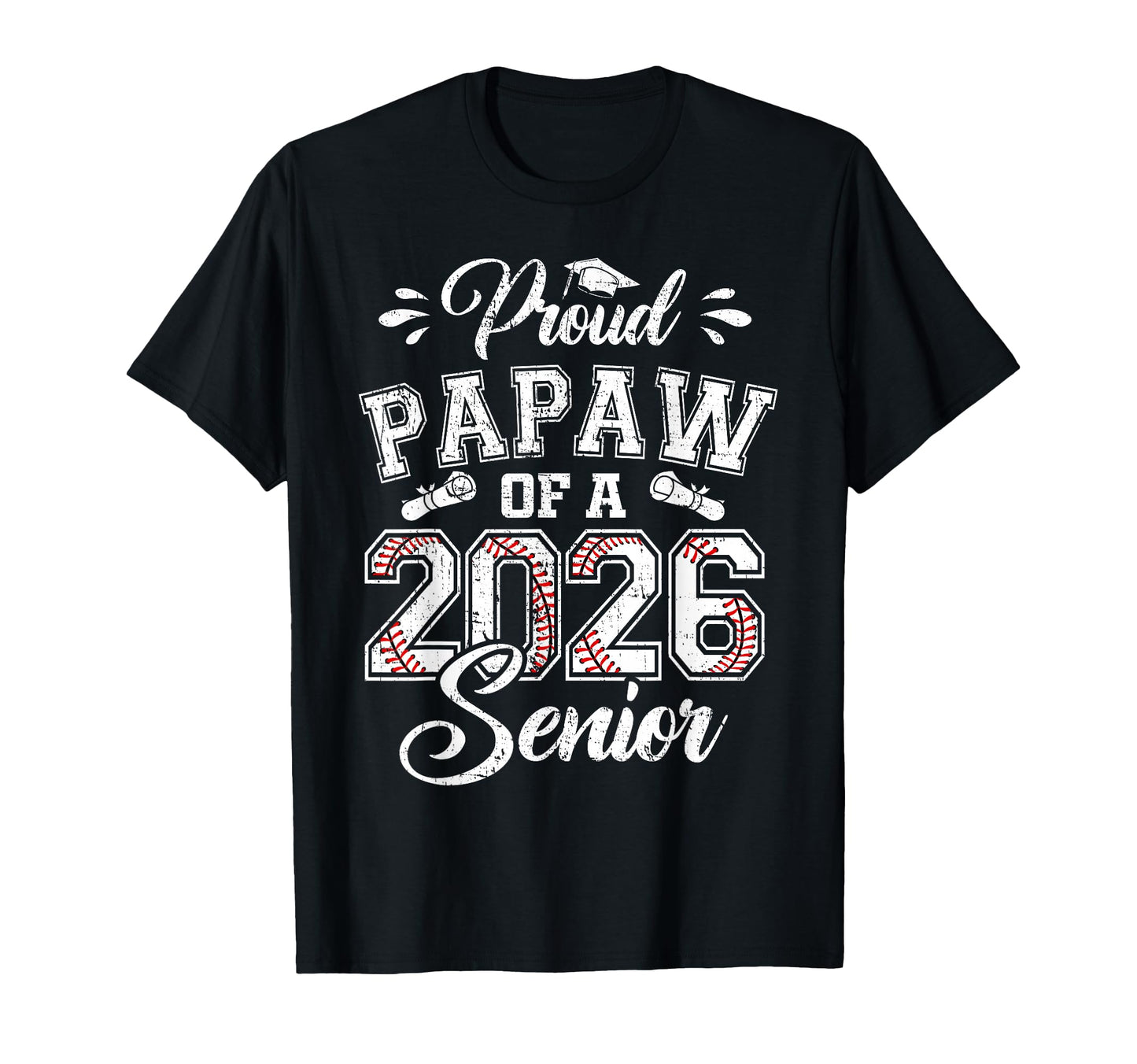 Proud Papaw 2026 Senior Baseball T-Shirt - Custom Art Print Men Women - T-Shirt, Sweatshirt, Hoodie