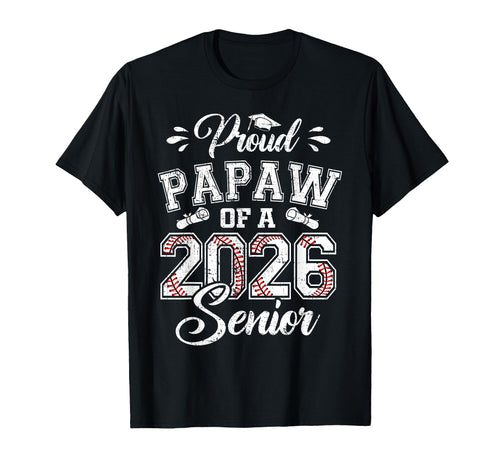 Proud Papaw 2026 Senior Baseball T-Shirt - Custom Art Print Men Women - T-Shirt, Sweatshirt, Hoodie