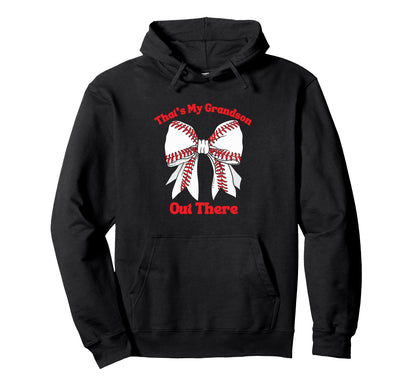 Thats My Grandson Out There Baseball Hoodie - Minimalist Print for Adults - T-Shirt, Sweatshirt, Hoodie