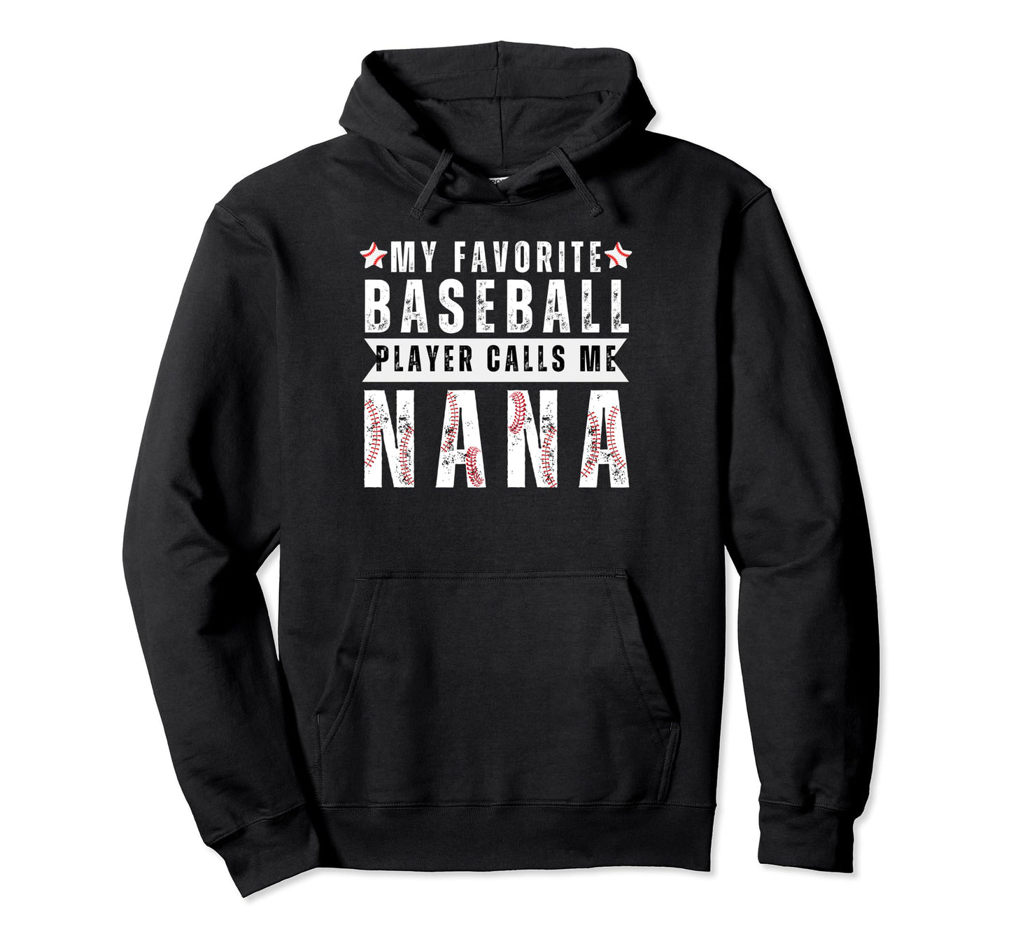 My Favorite Baseball Player Calls Me Nana Hoodie - Trendy Graphic Unisex - T-Shirt, Sweatshirt, Hoodie