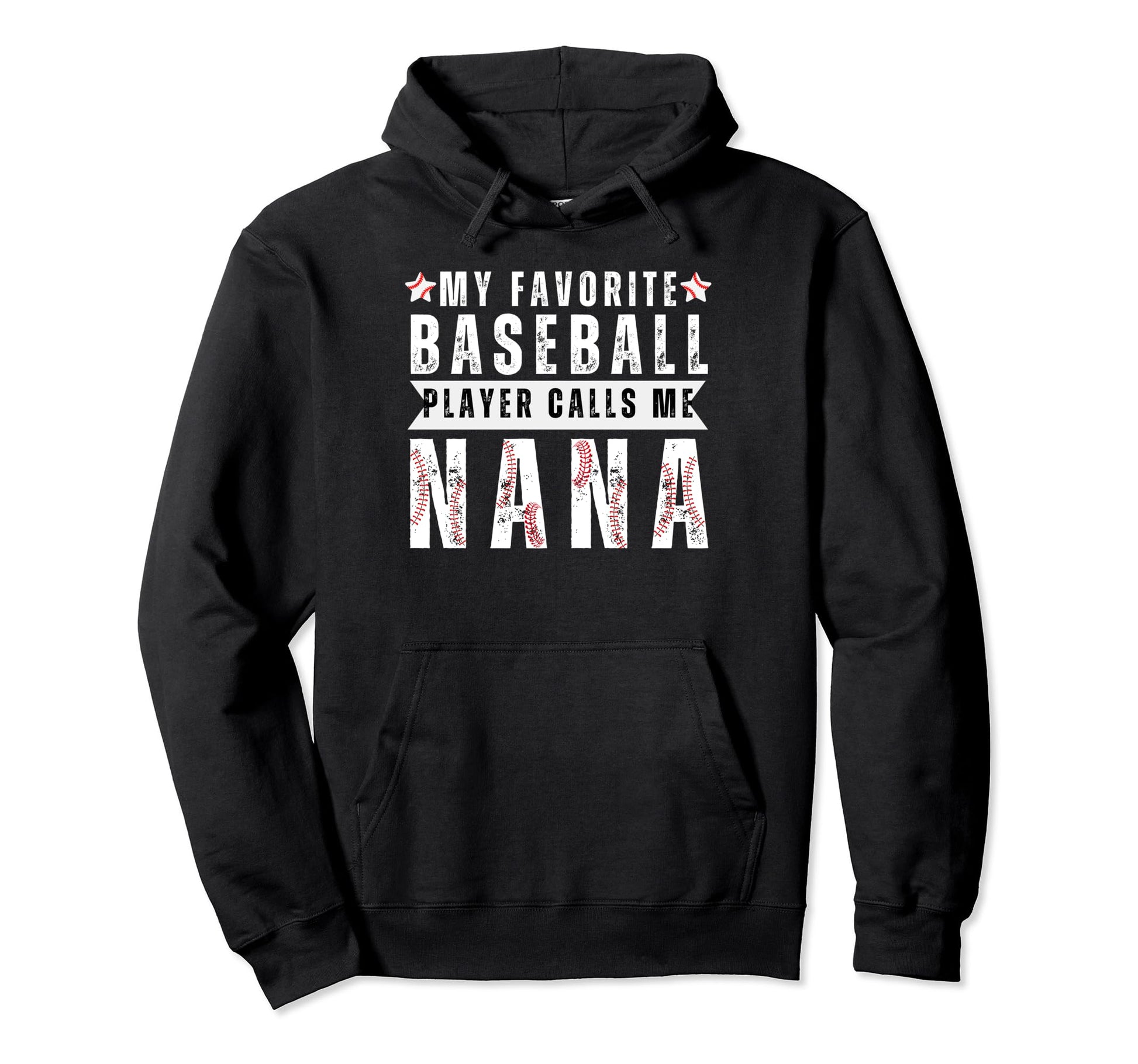 My Favorite Baseball Player Calls Me Nana Hoodie - Trendy Graphic Unisex - T-Shirt, Sweatshirt, Hoodie
