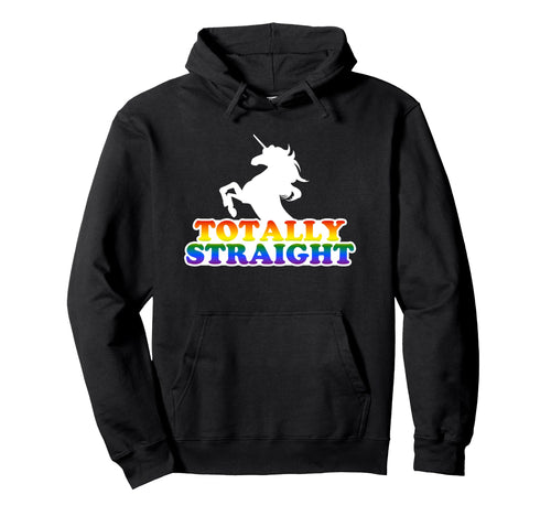 Totally Straight Funny Unicorn Lgbt Hoodie - Novelty Apparel for Adults - T-Shirt, Sweatshirt, Hoodie