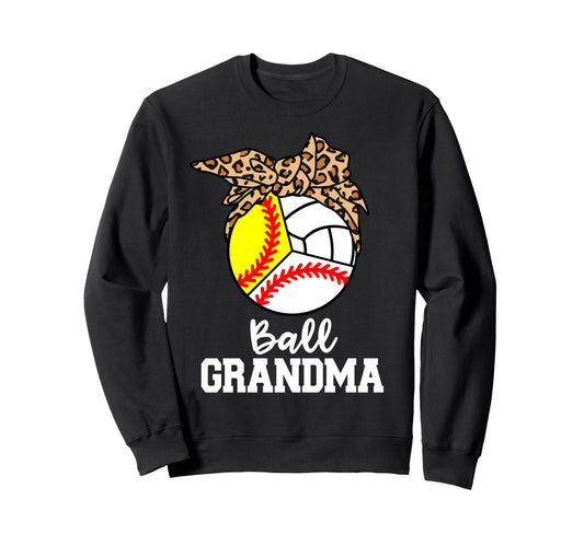 Ball Grandma Baseball Softball Sweatshirt - Streetwear Style Men Women - T-Shirt, Sweatshirt, Hoodie