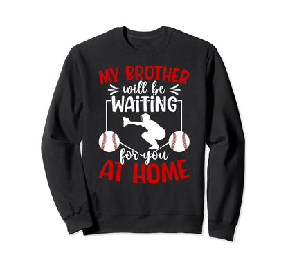 Home Baseball Catcher Sister Sweatshirt - Casual Everyday Wear Men Women - T-Shirt, Sweatshirt, Hoodie