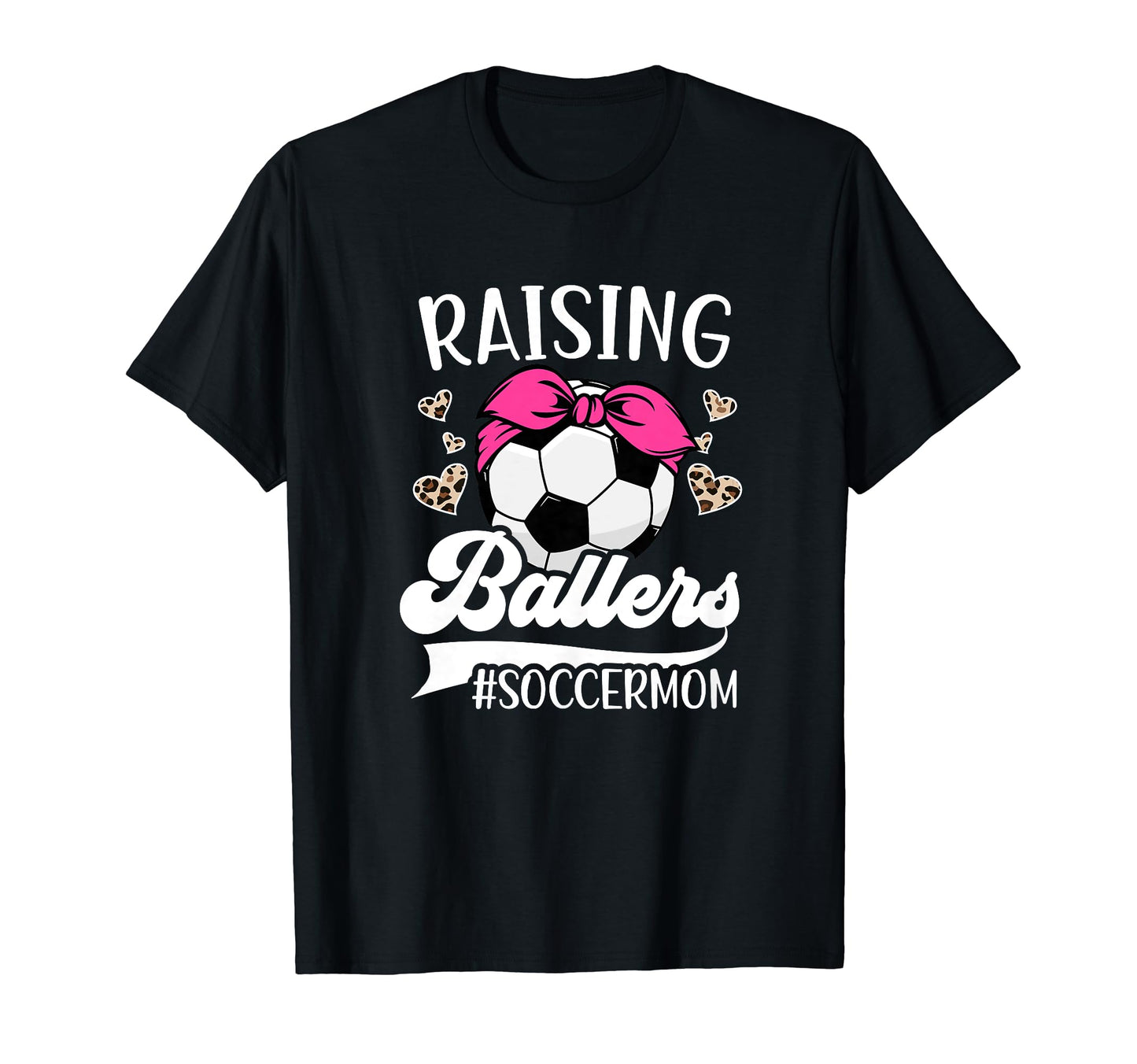 Raising Ballers Soccer Mom Soccer T-Shirt - Fun Novelty Design Men Women - T-Shirt, Sweatshirt, Hoodie