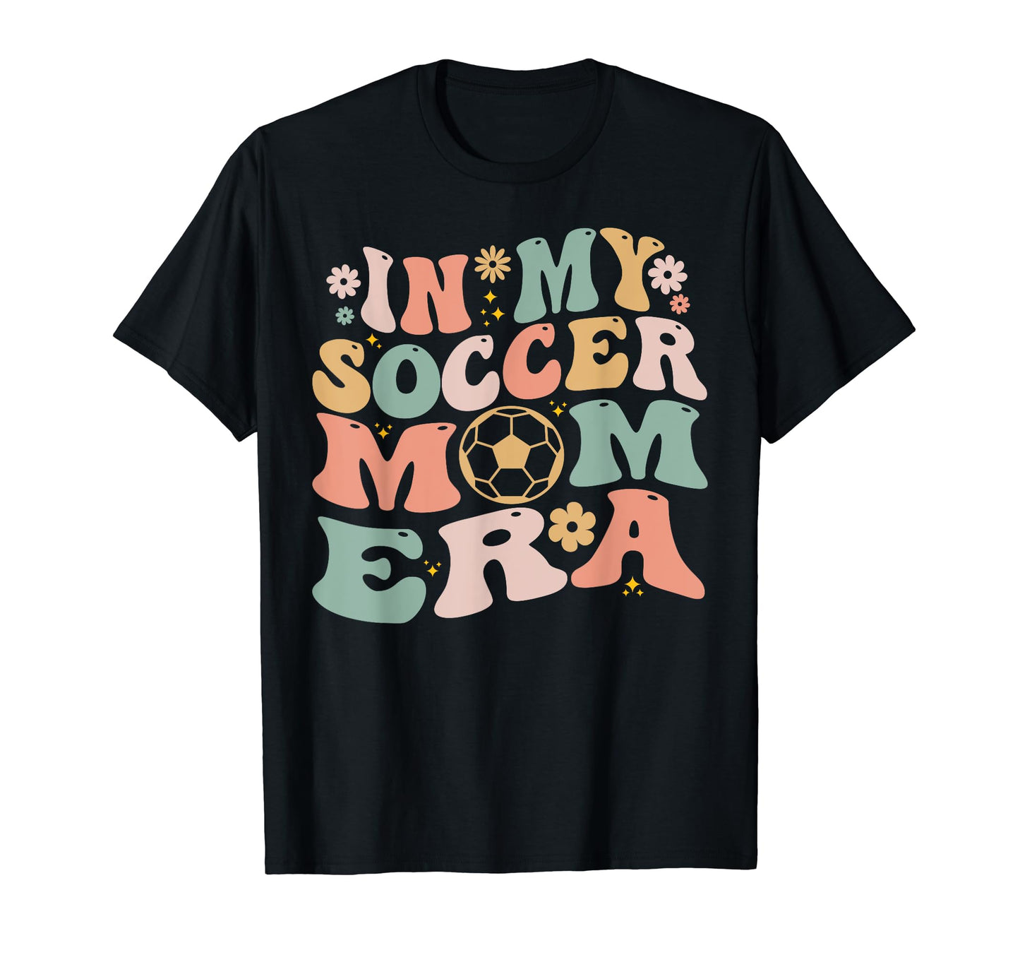 My Soccer Mom Era Tees Soccer Mom Tees T-Shirt - Unique Graphic Men Women - T-Shirt, Sweatshirt, Hoodie