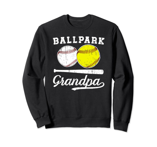 Ballpark Grandpa Softball Baseball Sweatshirt - Novelty Apparel Unisex - T-Shirt, Sweatshirt, Hoodie