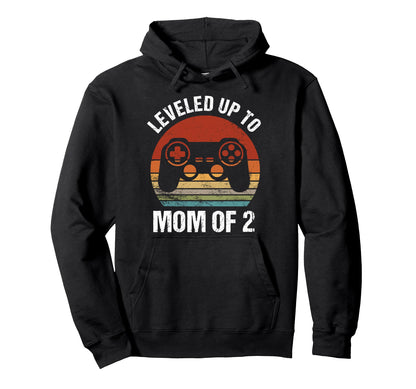 Leveled Up To Mom 2 Gamer Mom Mothers Hoodie - Streetwear Style Men Women - T-Shirt, Sweatshirt, Hoodie