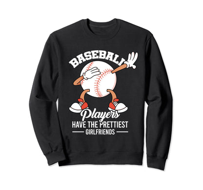 Baseball Players Have Prettiest Sweatshirt - Custom Art Print Unisex - T-Shirt, Sweatshirt, Hoodie