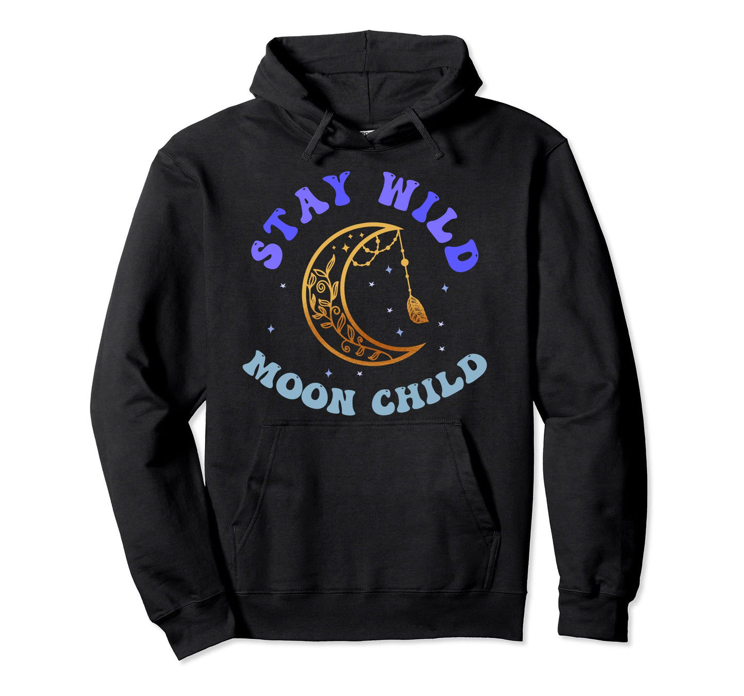 Stay Wild Moon Child Peace Hippie Boho Hoodie - Minimalist Print Men Women - T-Shirt, Sweatshirt, Hoodie