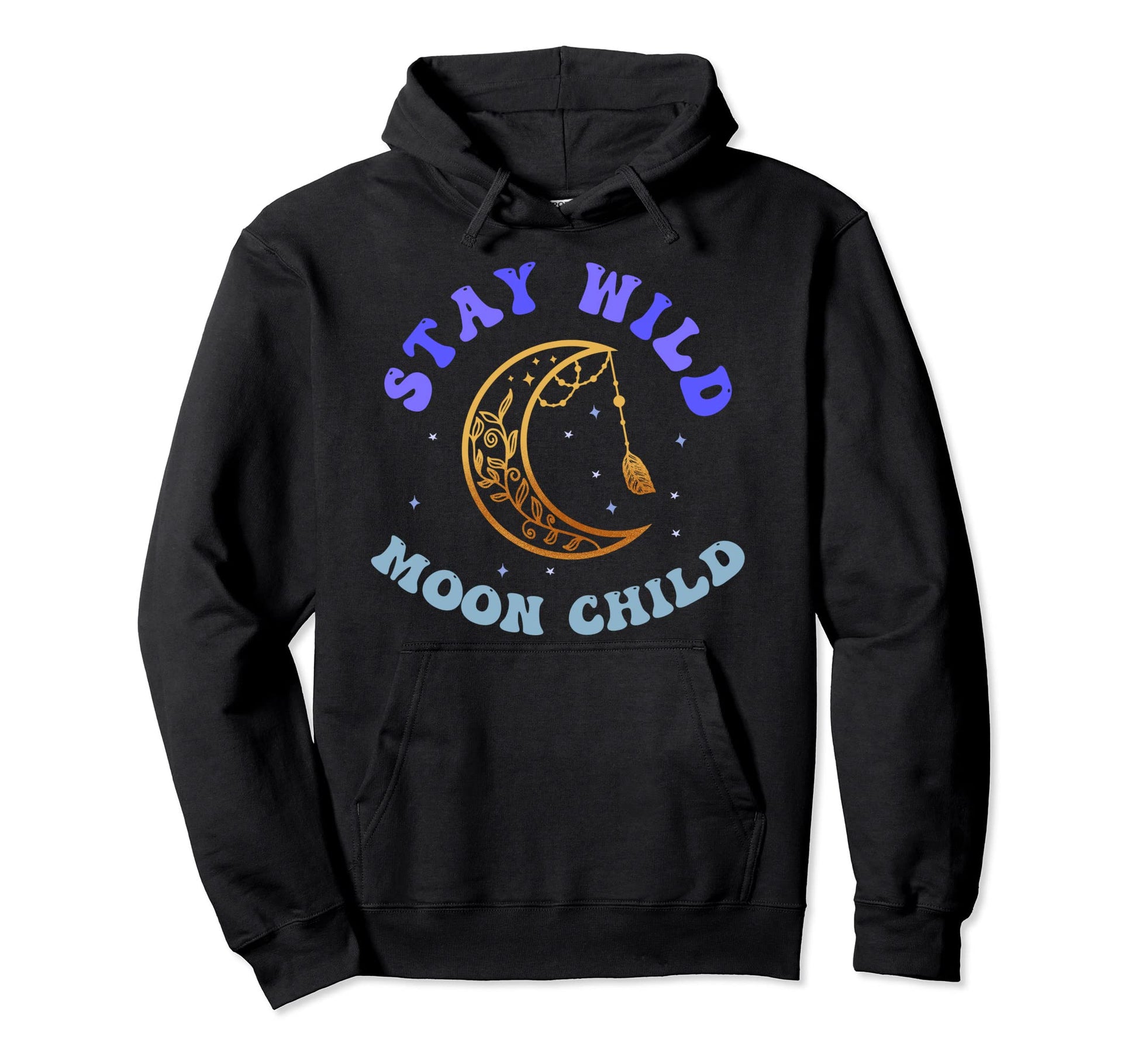 Stay Wild Moon Child Peace Hippie Boho Hoodie - Minimalist Print Men Women - T-Shirt, Sweatshirt, Hoodie