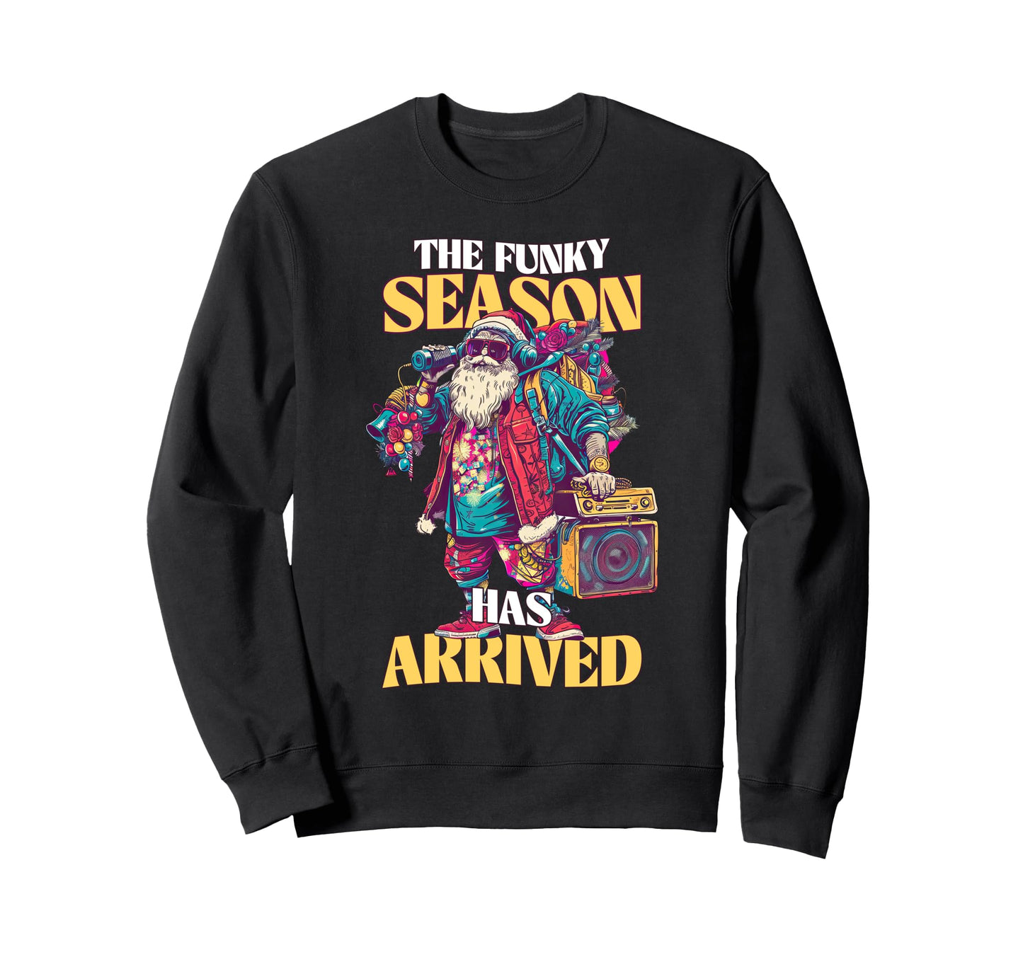 Funky Hip Hop Santa Claus Funny Funk Sweatshirt - Streetwear Style Unisex - T-Shirt, Sweatshirt, Hoodie