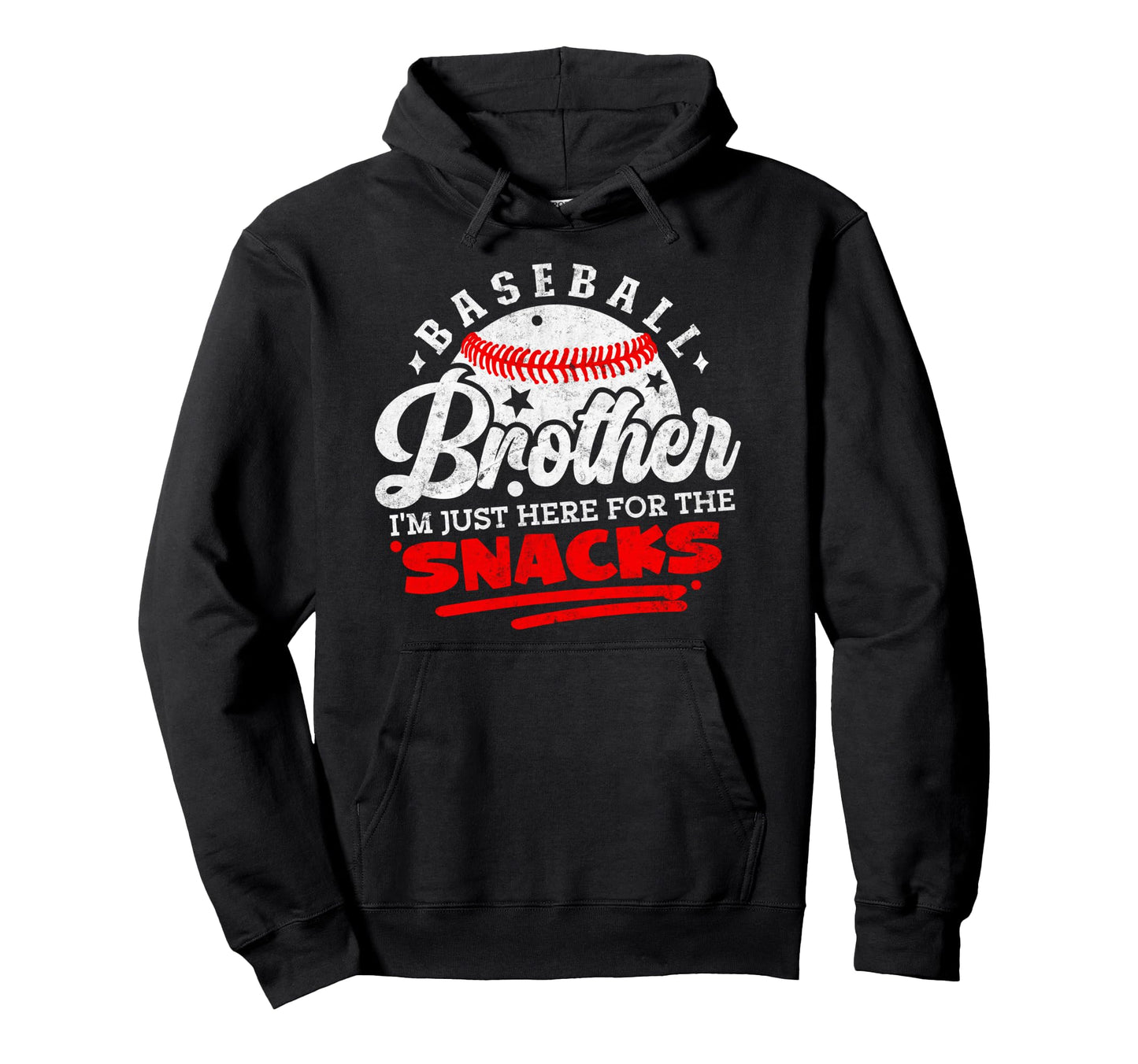 Baseball Brother Im Just Here Snacks Hoodie - Unique Graphic Men Women - T-Shirt, Sweatshirt, Hoodie