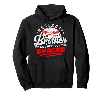Baseball Brother Im Just Here Snacks Hoodie - Unique Graphic Men Women - T-Shirt, Sweatshirt, Hoodie