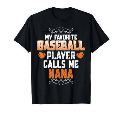 My Favorite Baseball Player Calls Me T-Shirt - Casual Everyday Wear Unisex - T-Shirt, Sweatshirt, Hoodie