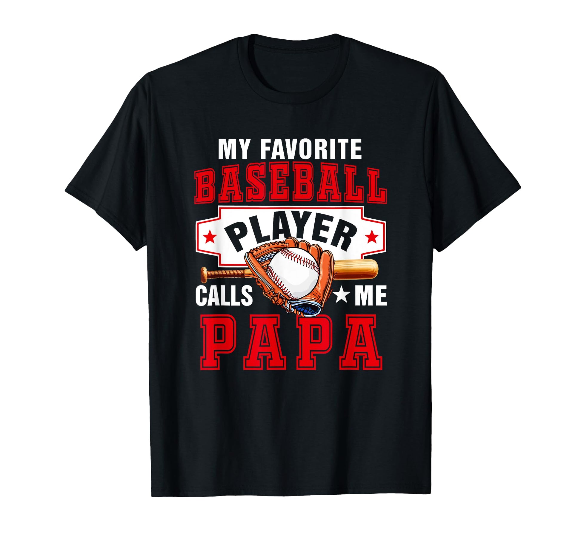 Favorite Baseball Player Calls Me Papa T-Shirt - Streetwear Style Unisex - T-Shirt, Sweatshirt, Hoodie