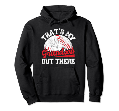 Thats My Grandson Out There Baseball Hoodie - Minimalist Print for Adults - T-Shirt, Sweatshirt, Hoodie