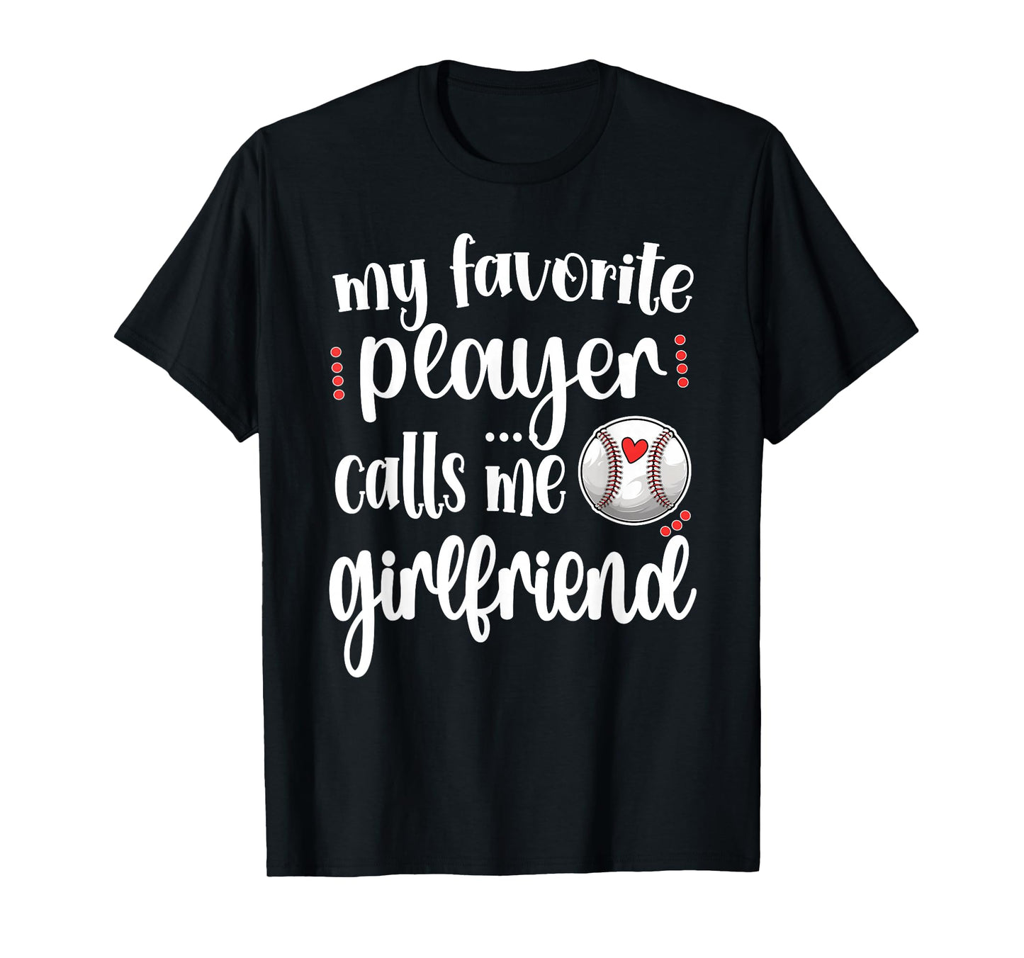 My Favorite Baseball Player Calls Me T-Shirt - Streetwear Style Men Women - T-Shirt, Sweatshirt, Hoodie