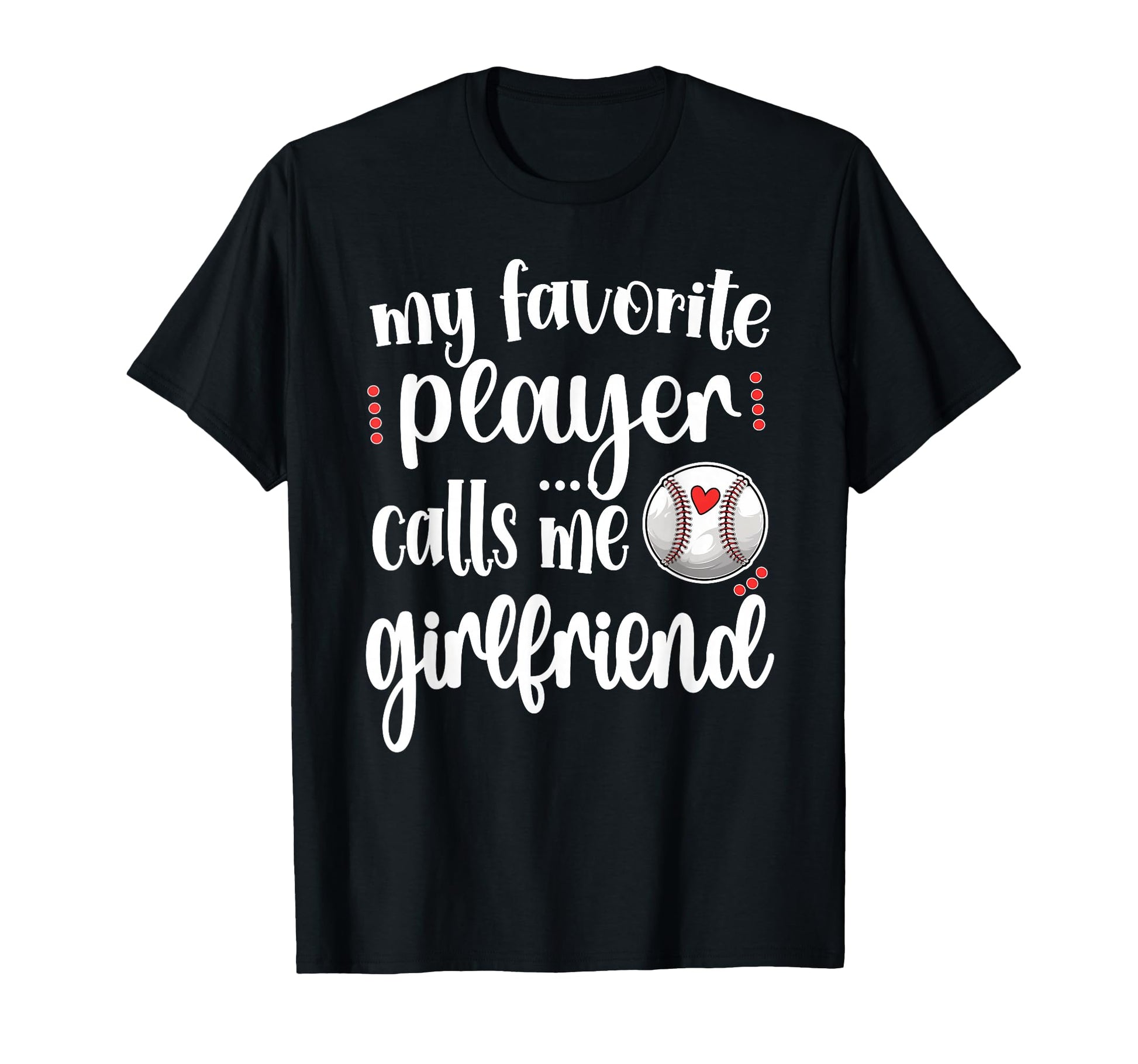 My Favorite Baseball Player Calls Me T-Shirt - Streetwear Style Men Women - T-Shirt, Sweatshirt, Hoodie