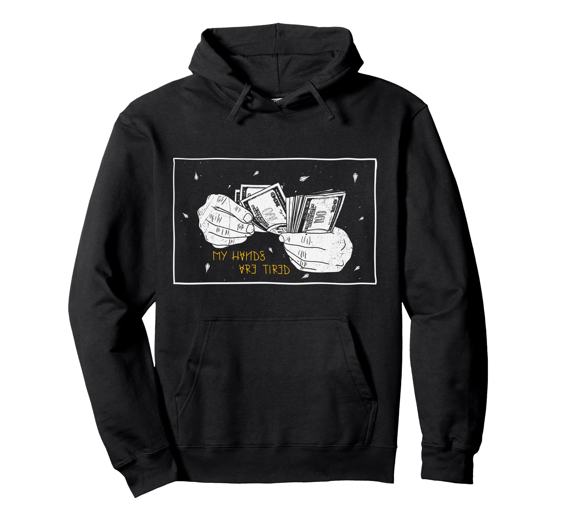 My Hands Are Tired Money Aesthetic Edgy Hoodie - Custom Art Print Unisex - T-Shirt, Sweatshirt, Hoodie