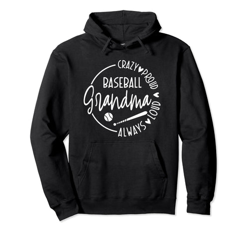 Crazy Proud Always Loud Baseball Hoodie - Novelty Apparel Men Women - T-Shirt, Sweatshirt, Hoodie