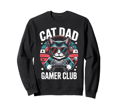 Funny Cat Dad Gamer Club Him Sweatshirt - Fun Novelty Design for Adults - T-Shirt, Sweatshirt, Hoodie