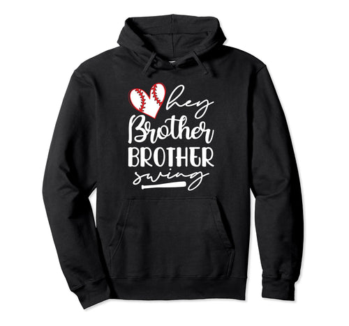 Hey Brother Brother Swing Baseball Hoodie - Unique Graphic for Adults - T-Shirt, Sweatshirt, Hoodie
