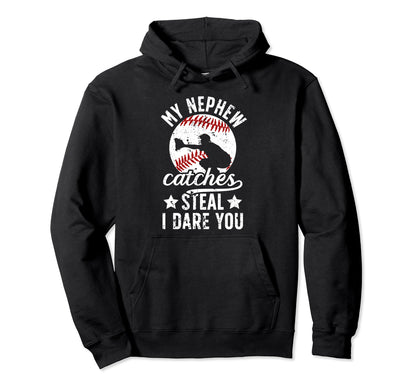 My Nephew Catches Baseball Catcher Aunt Hoodie - Trendy Graphic Unisex - T-Shirt, Sweatshirt, Hoodie