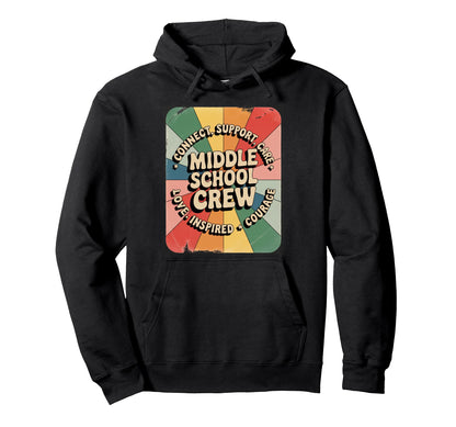 Middle School Crew Rainbow Positivity Hoodie - Trendy Graphic for Adults - T-Shirt, Sweatshirt, Hoodie