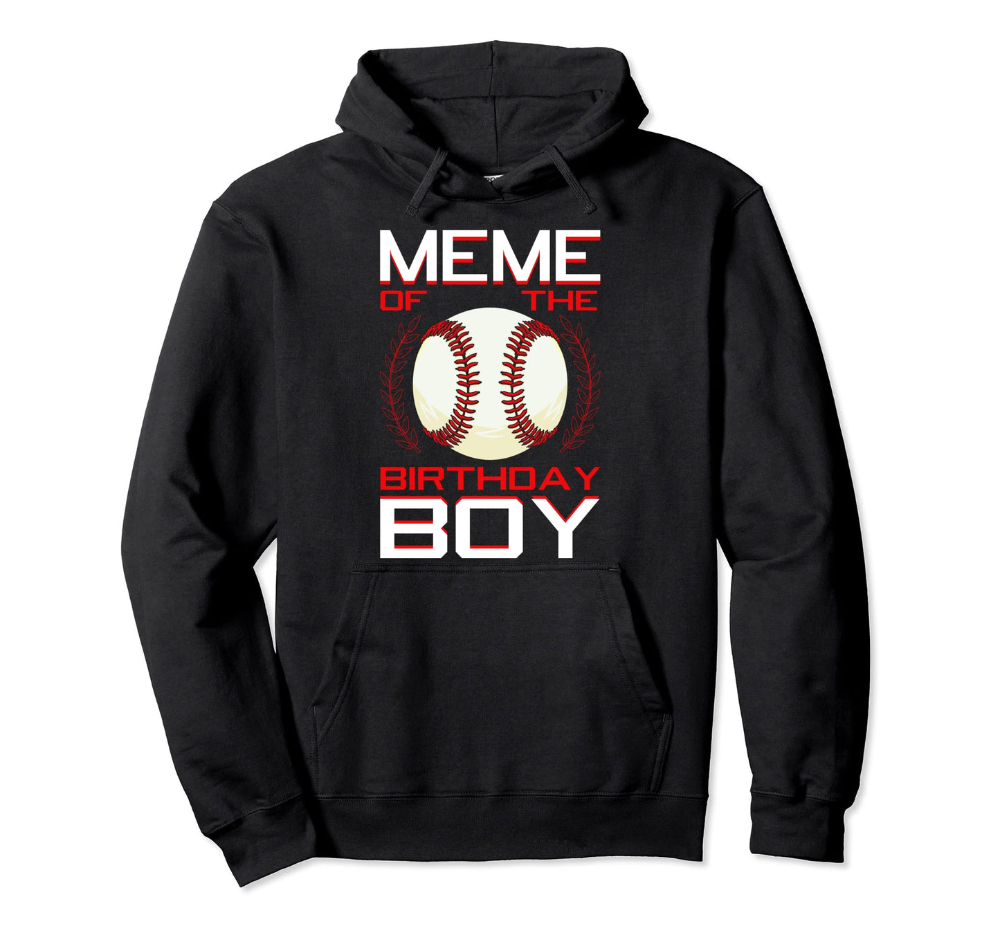 Meme Birthday Baseball Theme Bday Hoodie - Fun Novelty Design for Adults - T-Shirt, Sweatshirt, Hoodie