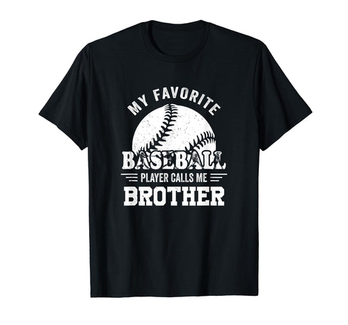 My Favorite Player Calls Me Brother T-Shirt - Unique Graphic Unisex - T-Shirt, Sweatshirt, Hoodie