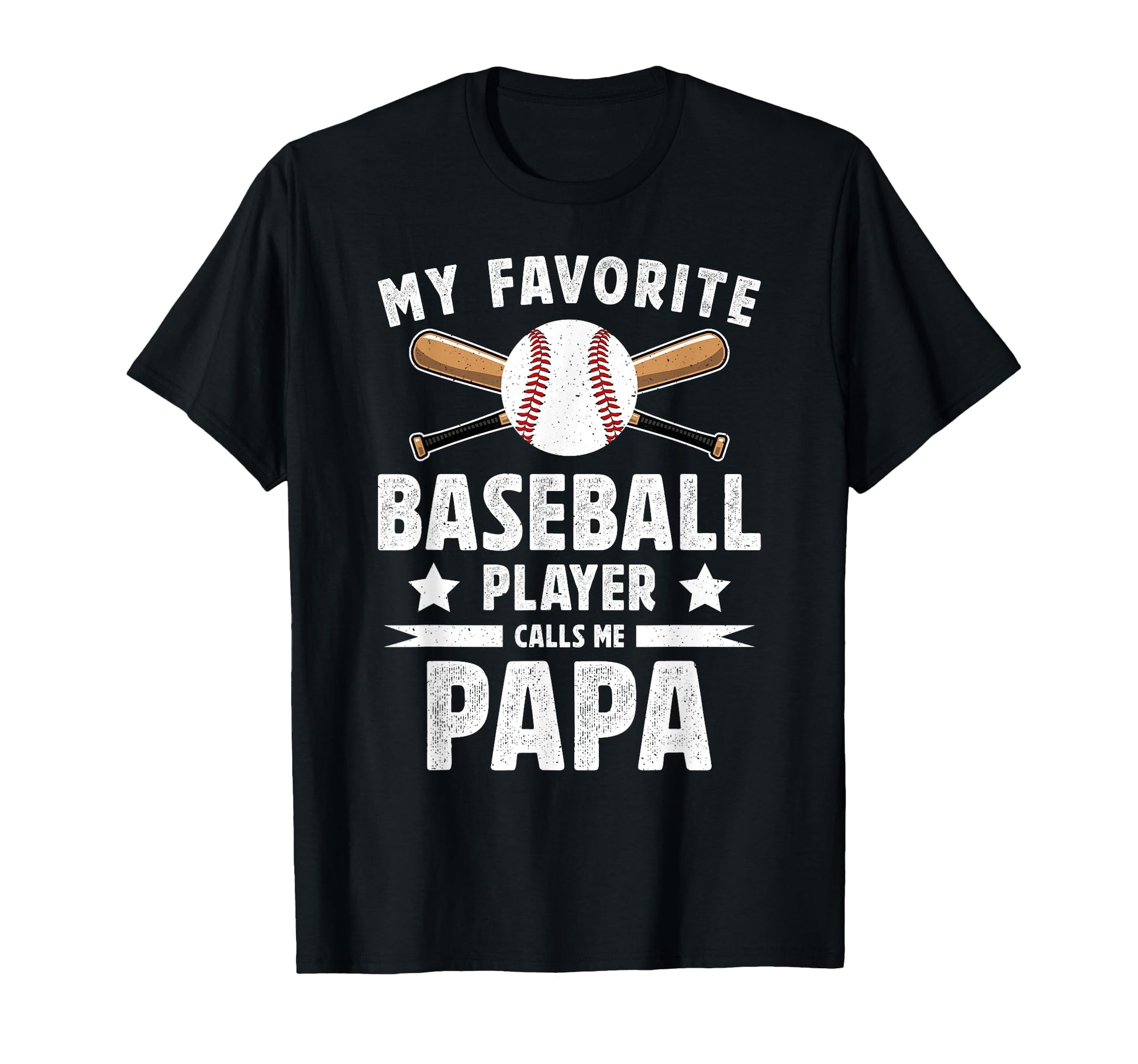 My Favorite Baseball Player Papa T-Shirt - Fun Novelty Design Unisex - T-Shirt, Sweatshirt, Hoodie